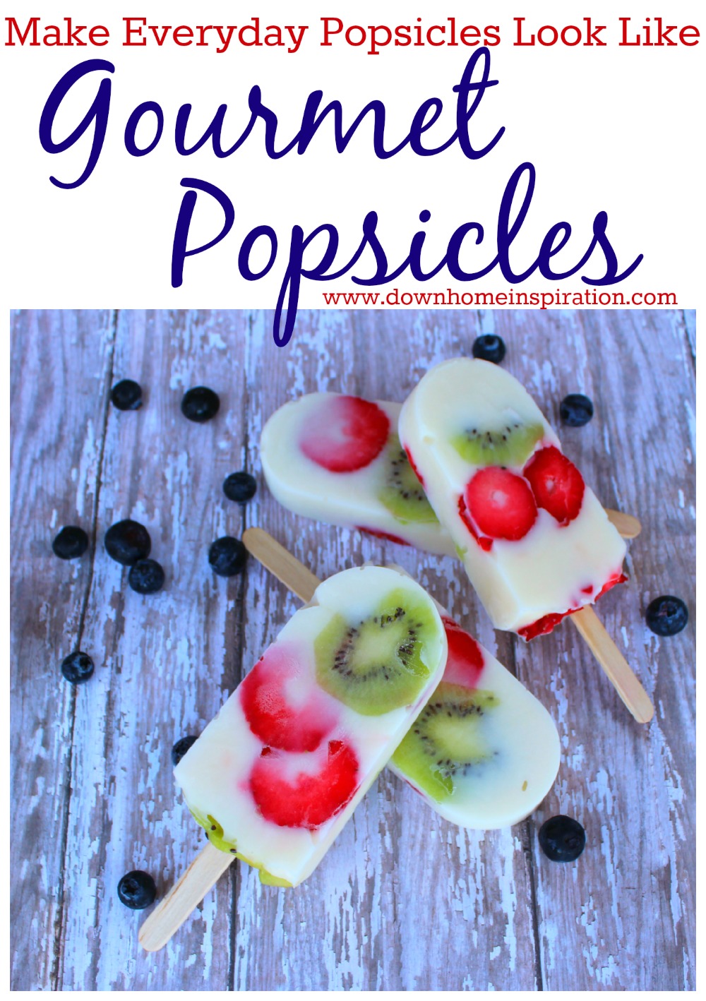 Make Everyday Popsicles Look Like Gourmet Popsicles - Down Home Inspiration