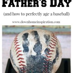 Handprint Baseball Keepsake – Perfect for Father’s Day (and how to perfectly age a baseball)