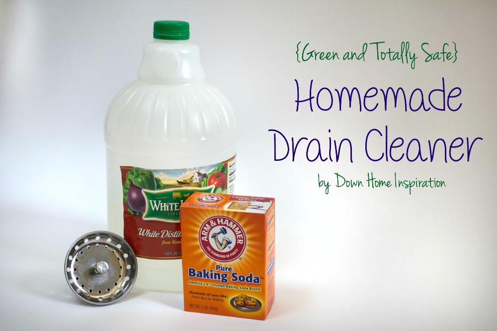 Homemade Drain Cleaner {totally green and safe} Down Home Inspiration