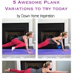 Rethink the Plank with 5 Plank Variations to Try Today